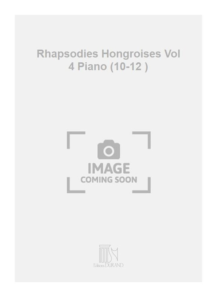 Rhapsodies Hongroises Vol 4 Piano (10-12 )